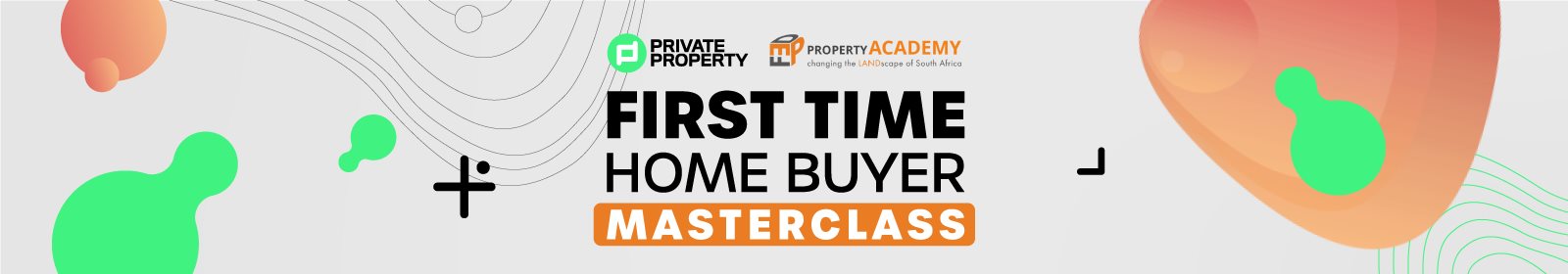 First Time Home Buyer Masterclass